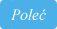 Produkt Pole� znajomemu